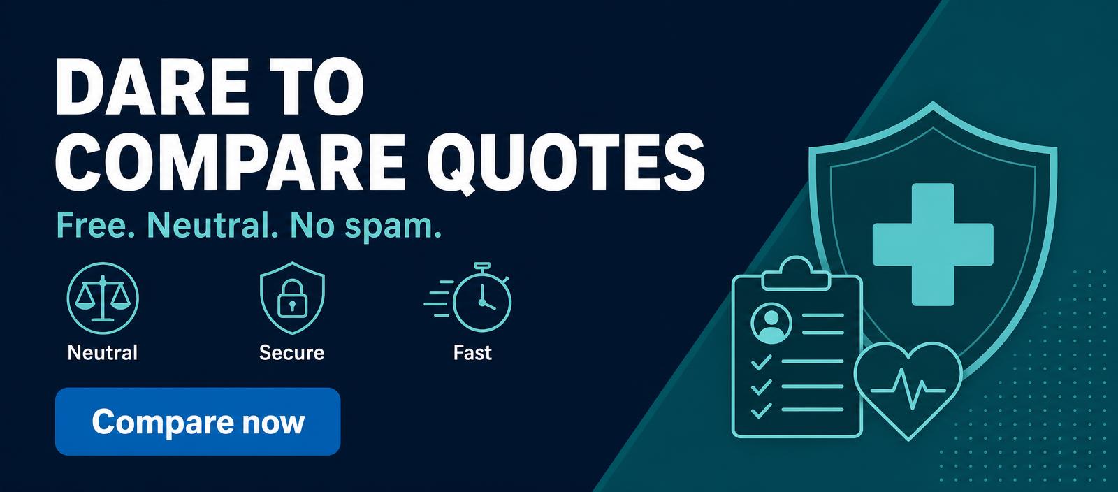 Dare to compare quotes — free, neutral, no spam. Compare now.